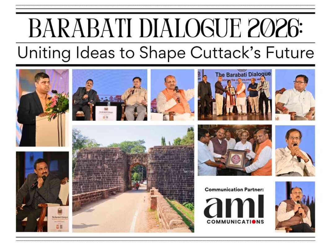 Barabati Dialogue 2026, Cuttack development, Ravenshaw University event, Odisha urban development, aml Communications, Cuttack future vision, Odisha policy dialogue, cultural conclave Cuttack, urban transformation Odisha, public policy Odisha